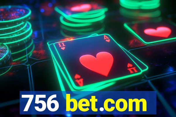 756 bet.com